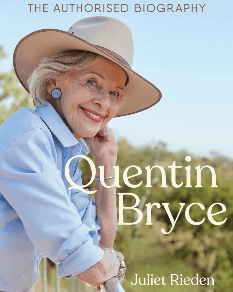 A smiling older woman in a wide-brimmed hat and blue shirt leans on a fence outdoors. The text reads: Quentin Bryce: The Authorised Biography by Juliet Rieden.