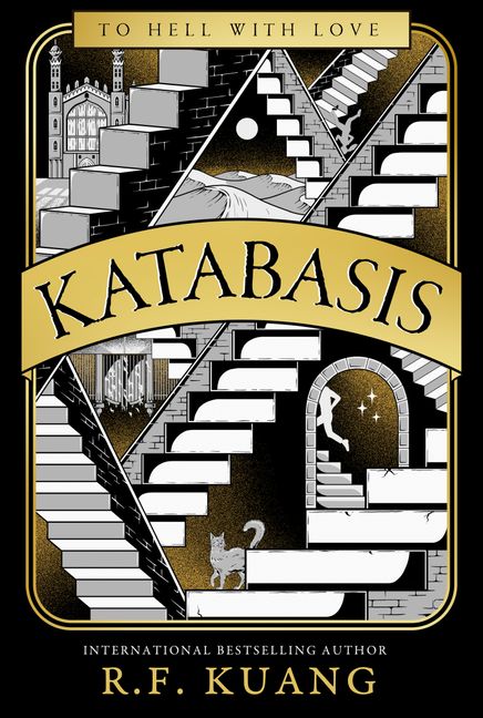 Book cover for Katabasis by RF Kuang - Brisbane Powerhouse, featuring surreal, interlocking staircases, a cat, a person walking, and a gold banner with the title. The top reads To Hell With Love against a black and gold background.