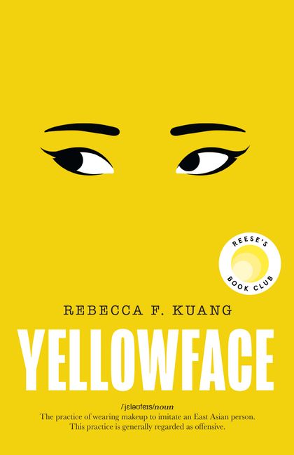 Bright yellow book cover featuring expressive, illustrated eyes with bold black eyeliner. The title YELLOWFACE by RF Kuang stands out, plus a Reese’s Book Club sticker. Catch RF Kuang at Brisbane Powerhouse for more on this acclaimed novel.
