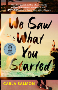Book cover for We Saw What You Started by Carla Salmon. It shows two people on a rocky seaside cliff and a person skateboarding, with bold, handwritten-style title text overlaid and a notable book award sticker.