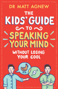 Book cover for The Kids Guide to Speaking Your Mind Without Losing Your Cool by Dr. Matt Agnew, featured at the Brisbane Writers Festival, with illustrated children making expressive gestures on a bright red background.