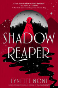 Book cover for Shadow Reaper by Lynette Noni. A figure in a red cloak stands before a forest and starry sky with a large moon. Reflections and sparkles appear below, all set against a red background.