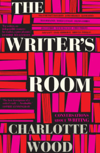 Book cover for The Writer’s Room by Charlotte Wood. The background is a bold, abstract pink, red, and black graphic. White, black, and gold text list the title, author, and featured writers.