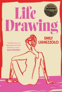 Book cover for Life Drawing by Emily Lighezzolo. Pink and red line art of a seated nude figure from behind. Includes award sticker and praise quote. Background is cream with pink and red accents.