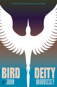 A stylized white bird with outstretched wings appears above the bold title Bird Deity by John Morrissey, set against a gradient background that shifts from dark purple to teal.
