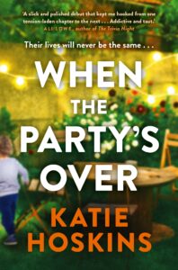Book cover for When The Partys Over by Katie Hoskins, featuring a blurred child in a garden with string lights, empty chairs, and a table.