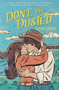 Illustrated cover of Done and Dusted by Lyla Sage shows a man in a cowboy hat and a woman embracing and kissing against a scenic backdrop of water, hills, and cloudy sky.