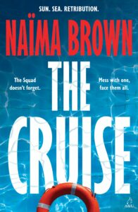 Book cover for The Cruise by Naïma Brown, featuring bold red and white text over a blue swimming pool background, with a red lifebuoy at the bottom edge.