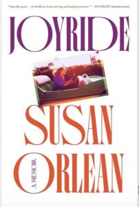 Book cover for Joyride: A Memoir by Susan Orlean, featuring bold purple and orange text and a photograph of a person on an amusement park ride, with a positive review excerpt at the top.